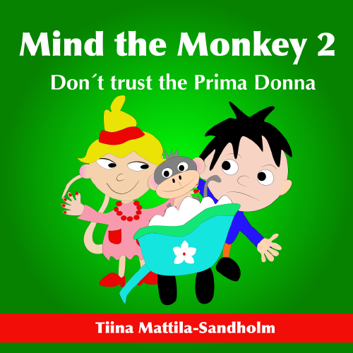 Mind The Monkey 2: Don't trust the Prima Donna